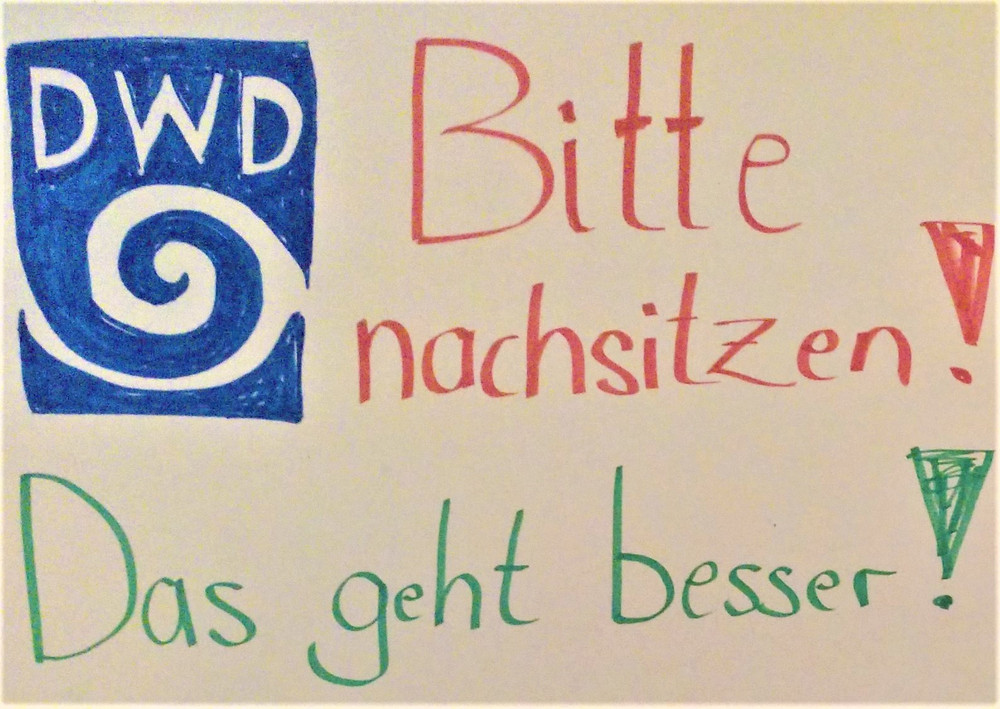 Demo-Plakat mit der Aufschrift "DWD bitte nachsitzen! Das geht besser!" Plakat und Foto: Uli Grüber