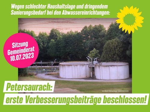 Kläranlage Adelmannsitz, dazu folgende Texte: Petersaurach- erste Verbesserungsbeiträge beschlossen - wegen schlechter Haushaltslage und dringendem Sanierungsbedarf bei den Abwassereinrichtungen